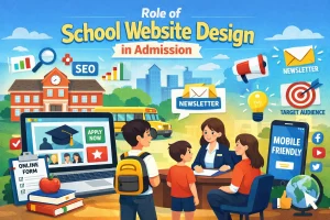Read more about the article Why Modern School Website Design Plays a Key Role in Admission Growth