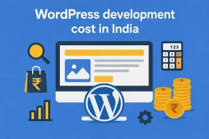 Read more about the article WordPress Website Development Cost in India 2026: Breakdown for Businesses